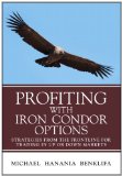 Profiting with Iron Condor Options Strategies from the Frontline for Trading in up or down Markets cover art