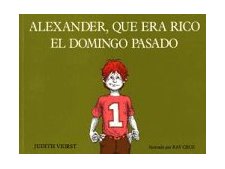 Alexander, Who Used to Be Rich Last Sunday 1989 9780689713514 Front Cover