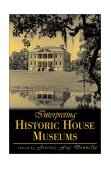 Interpreting Historic House Museums 2002 9780759102514 Front Cover