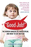 ParentSpeak What's Wrong with How We Talk to Our Children--And What to Say Instead  9780761181514 Front Cover