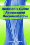 Dietitian's Guide to Assessment and Documentation  cover art