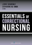 Essentials of Correctional Nursing 2012 9780826109514 Front Cover