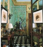 Private World of Yves Saint Laurent and Pierre Berg  9780865652514 Front Cover