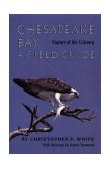 Chesapeake Bay Nature of the Estuary A Field Guide  9780870333514 Front Cover