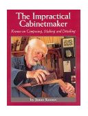 Impractical Cabinetmaker Krenov on Composing, Making and Detailing 1999 9780941936514 Front Cover