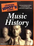 Complete Idiot&#39;s Guide to Music History 
