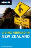 Moon Living Abroad in New Zealand 2008 9781598801514 Front Cover