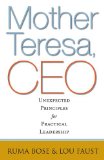 Mother Teresa, CEO Unexpected Principles for Practical Leadership 2011 9781605099514 Front Cover
