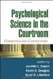 Psychological Science in the Courtroom Consensus and Controversy cover art