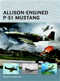Allison-Engined P-51 Mustang 2012 9781780961514 Front Cover
