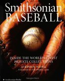 Smithsonian Baseball Inside the World's Finest Private Collections 2005 9780060838515 Front Cover