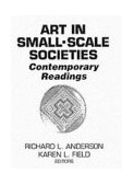 Art in Small-Scale Societies Contemporary Readings cover art
