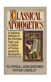 Classical Apologetics A Rational Defense of the Christian Faith and a Critique of Presuppositional Apologetics cover art