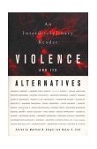 Violence and Its Alternatives An Interdisciplinary Reader cover art