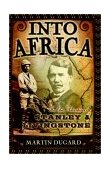 Into Africa The Epic Adventures of Stanley and Livingstone  9780385504515 Front Cover