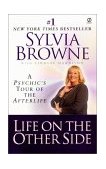 Life on the Other Side A Psychic's Tour of the Afterlife 2001 9780451201515 Front Cover