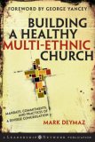 Building a Healthy Multi-Ethnic Church Mandate, Commitments and Practices of a Diverse Congregation cover art