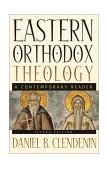 Eastern Orthodox Theology A Contemporary Reader