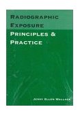 Radiographic Exposure Principles and Practice cover art