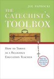 Catechist's Toolbox How to Thrive As a Religious Education Teacher cover art