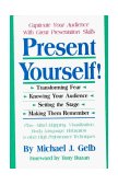 Present Yourself! : Captivate Your Audience with Great Presentation Skills cover art