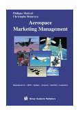 Aerospace Marketing Management Manufacturers, OEM, Airlines, Airports, Satellites, Launchers  9781402071515 Front Cover