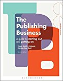 Publishing Business A Guide to Starting Out and Getting On 2nd 9781474249515 Front Cover