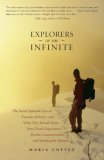 Explorers of the Infinite The Secret Spiritual Lives of Extreme Athletes-And What They Reveal about Near-Death Experiences, Psychic Communication, and Touching the Beyond cover art