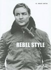 Rebel Style Cinematic Heros of The 1950s  9782843237515 Front Cover