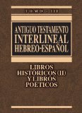 Antiguo Testamento Interlineal Hebreo-Espaï¿½ol Libros Histï¿½ricos 2 y Libros Poï¿½ticos 1997 9788476459515 Front Cover
