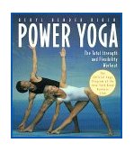 Power Yoga The Total Strength and Flexibility Workout 1995 9780020583516 Front Cover