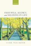 Free Will, Agency, and Meaning in Life  cover art