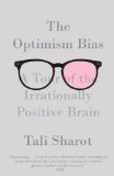 Optimism Bias A Tour of the Irrationally Positive Brain cover art