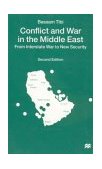 Conflict and War in the Middle East From Interstate War to New Security 2nd 1998 Revised  9780312211516 Front Cover