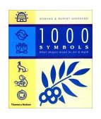 1000 Symbols What Shapes Mean in Art and Mythology  9780500283516 Front Cover