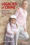 Legacies of Crime A Follow-Up of the Children of Highly Delinquent Girls and Boys cover art