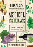 Llewellyn's Complete Formulary of Magical Oils Over 1200 Recipes, Potions and Tinctures for Everyday Use  9780738727516 Front Cover