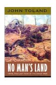 No Man's Land 1918, the Last Year of the Great War 2002 9780803294516 Front Cover