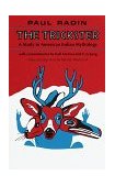 Trickster A Study in American Indian Mythology  9780805203516 Front Cover