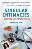 Singular Intimacies Becoming a Doctor at Bellevue cover art