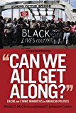 Can We All Get Along? Racial and Ethnic Minorities in American Politics 7th 9780813350516 Front Cover