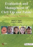 Evaluation and Management of Cleft Lip and Palate A Developmental Perspective  9781597565516 Front Cover