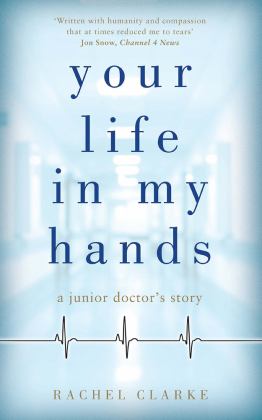 Your Life in My Hands A Junior Doctor's Story  9781786064516 Front Cover
