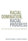 Racial Domination, Racial Progress The Sociology of Race in America cover art