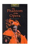 Oxford Bookworms Library - the Phantom of the Opera  9780194229517 Front Cover