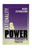 Rationality and Power Democracy in Practice
