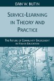 Service-Learning in Theory and Practice The Future of Community Engagement in Higher Education cover art