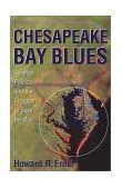 Chesapeake Bay Blues Science, Politics, and the Struggle to Save the Bay cover art