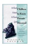 What Children Need to Know When Parents Get Divorced 1998 9780764220517 Front Cover