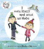 I Really, Really Need Actual Ice Skates 2010 9780803734517 Front Cover